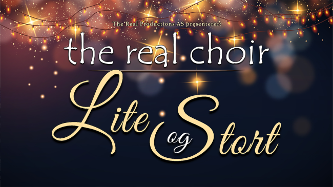 The Real Choir // Lite og Stort